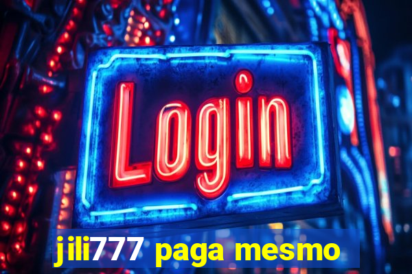 jili777 paga mesmo